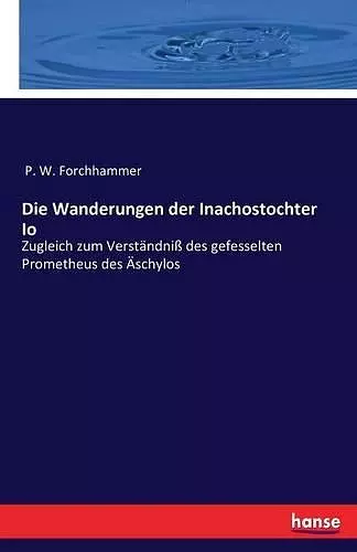 Die Wanderungen der Inachostochter Io cover