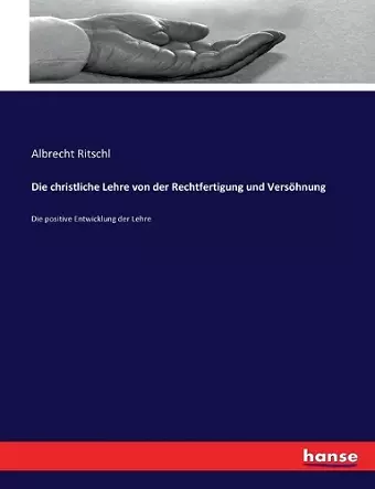 Die christliche Lehre von der Rechtfertigung und Versöhnung cover