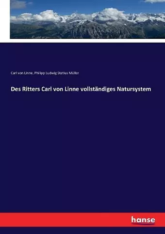 Des Ritters Carl von Linne vollständiges Natursystem cover