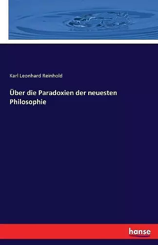 Über die Paradoxien der neuesten Philosophie cover