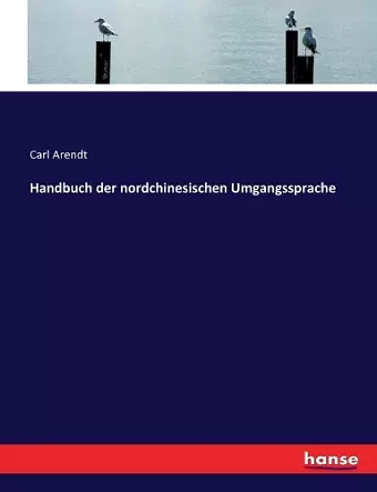 Handbuch der nordchinesischen Umgangssprache cover