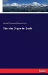 Über das Organ der Seele cover