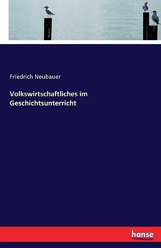 Volkswirtschaftliches im Geschichtsunterricht cover