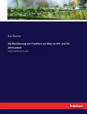 Die Bevölkerung von Frankfurt am Main im XIV. und XV. Jahrhundert cover