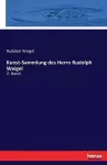 Kunst-Sammlung des Herrn Rudolph Weigel cover