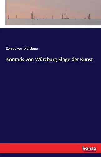 Konrads von Würzburg Klage der Kunst cover