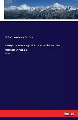 Zoologische Forschungsreisen in Australien und dem Malayischen Archipel cover