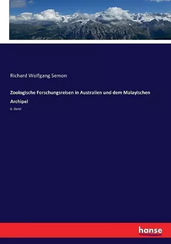 Zoologische Forschungsreisen in Australien und dem Malayischen Archipel cover