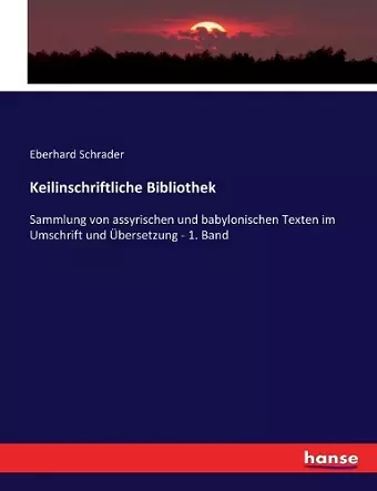 Keilinschriftliche Bibliothek cover