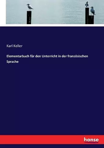 Elementarbuch für den Unterricht in der französischen Sprache cover