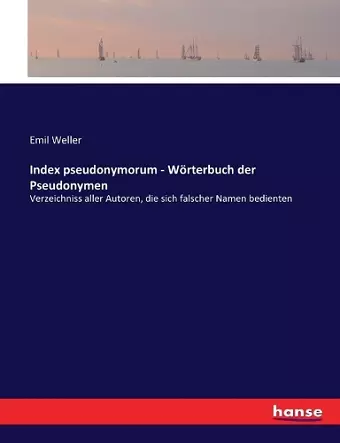 Index pseudonymorum - Wörterbuch der Pseudonymen cover