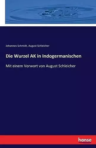 Die Wurzel AK in Indogermanischen cover