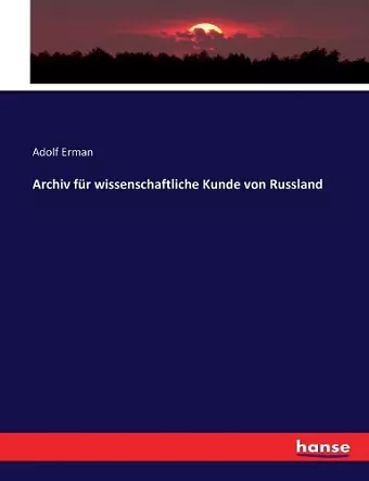 Archiv für wissenschaftliche Kunde von Russland cover