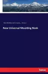 New Universal Moulding Book cover