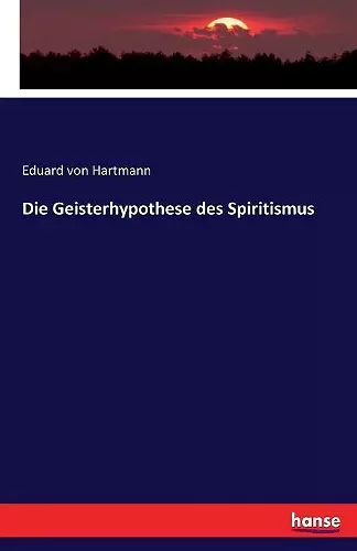 Die Geisterhypothese des Spiritismus cover