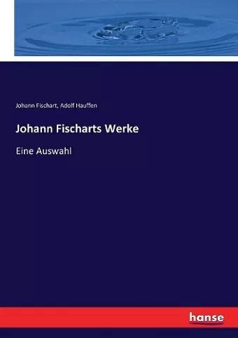 Johann Fischarts Werke cover