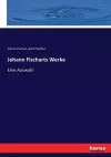 Johann Fischarts Werke cover