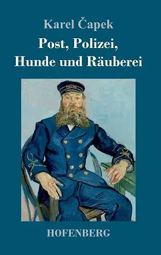 Post, Polizei, Hunde und Räuberei cover