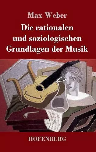 Die rationalen und soziologischen Grundlagen der Musik cover