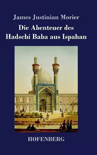 Die Abenteuer des Hadschi Baba aus Ispahan cover