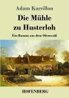 Die Mühle zu Husterloh cover