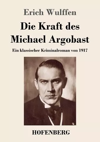 Die Kraft des Michael Argobast cover