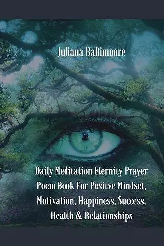 Daily Meditation Eternity Prayer Poem Book For Positve Mindset, Motivation, Happiness, Success, Health & Relationships cover