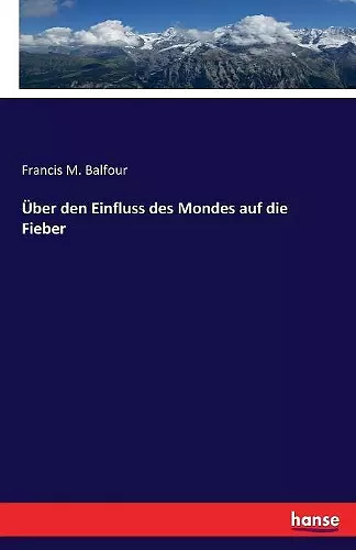 Über den Einfluss des Mondes auf die Fieber cover