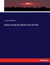 Kaiser Joseph der Zweite und sein Hof cover