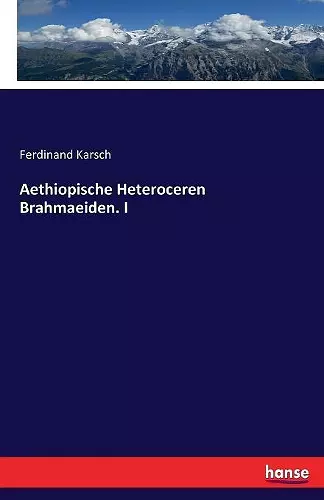 Aethiopische Heteroceren Brahmaeiden. I cover