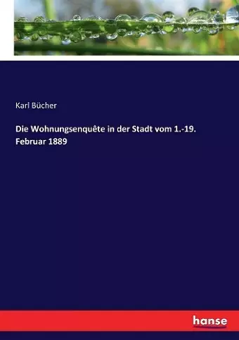 Die Wohnungsenquête in der Stadt vom 1.-19. Februar 1889 cover