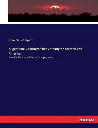 Allgemeine Geschichte der Vereinigten Staaten von Amerika cover