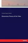 Elementary Theory of the Tides cover