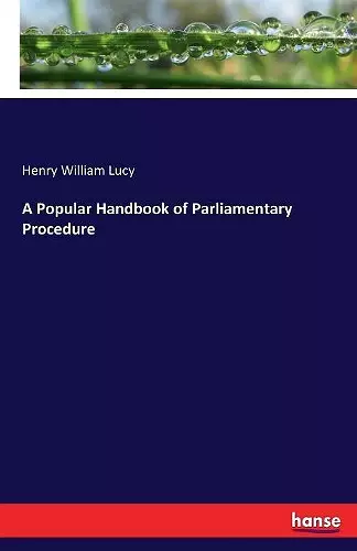 A Popular Handbook of Parliamentary Procedure cover