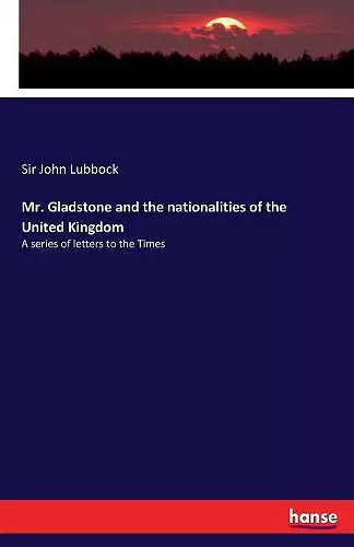 Mr. Gladstone and the nationalities of the United Kingdom cover