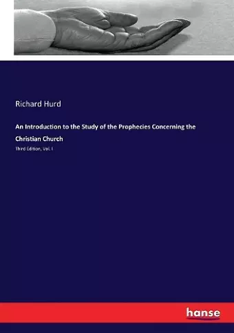 An Introduction to the Study of the Prophecies Concerning the Christian Church cover