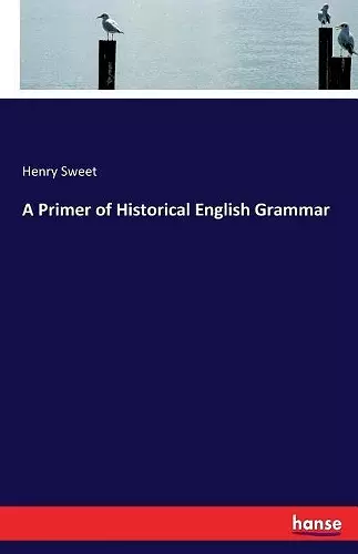 A Primer of Historical English Grammar cover