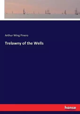 Trelawny of the Wells cover