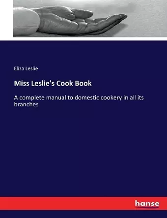 Miss Leslie's Cook Book cover