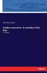 London assurance. A comedy in five Acts cover