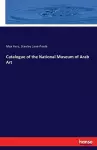 Catalogue of the National Museum of Arab Art cover