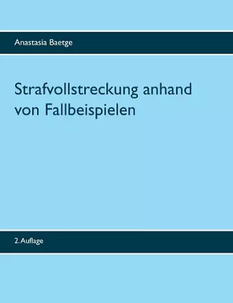 Strafvollstreckung anhand von Fallbeispielen cover