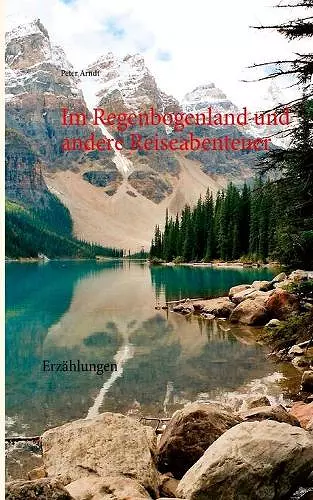 Im Regenbogenland und andere Reiseabenteuer cover