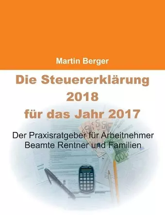 Die Steuererklärung 2018 für das Jahr 2017 cover