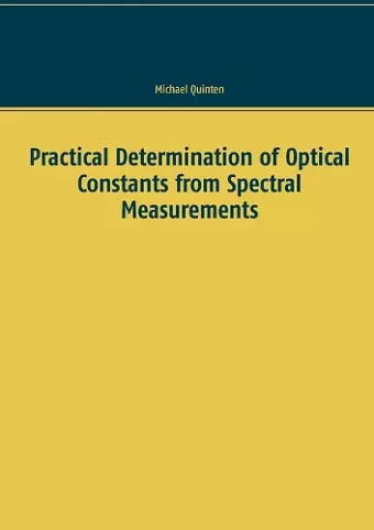 Practical Determination of Optical Constants from Spectral Measurements cover