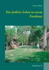 Das frühere Leben in einem Forsthaus cover