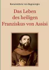 Das Leben des heiligen Franziskus von Assisi cover