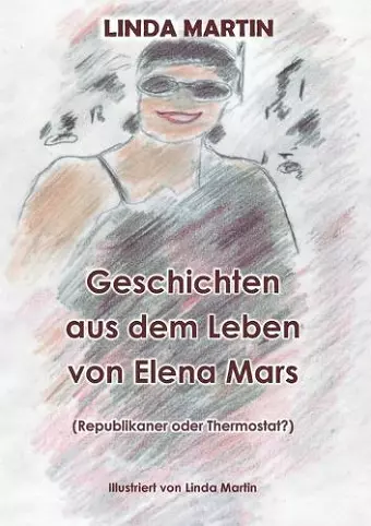 Geschichten aus dem Leben von Elena Mars cover