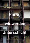 Hurra, wir werden Unterschicht! cover