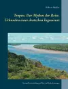 Tropen. Der Mythos der Reise. Urkunden eines deutschen Ingenieurs cover